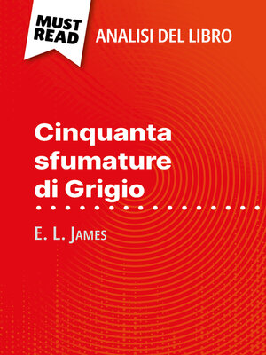 cover image of Cinquanta sfumature di Grigio di E. L. James (Analisi del libro)